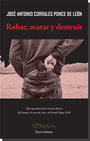 Robar, matar y destruir